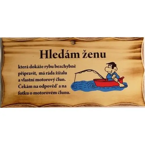 Tabulka pro rybáře Hledám ženu, která dokáže... Novinka